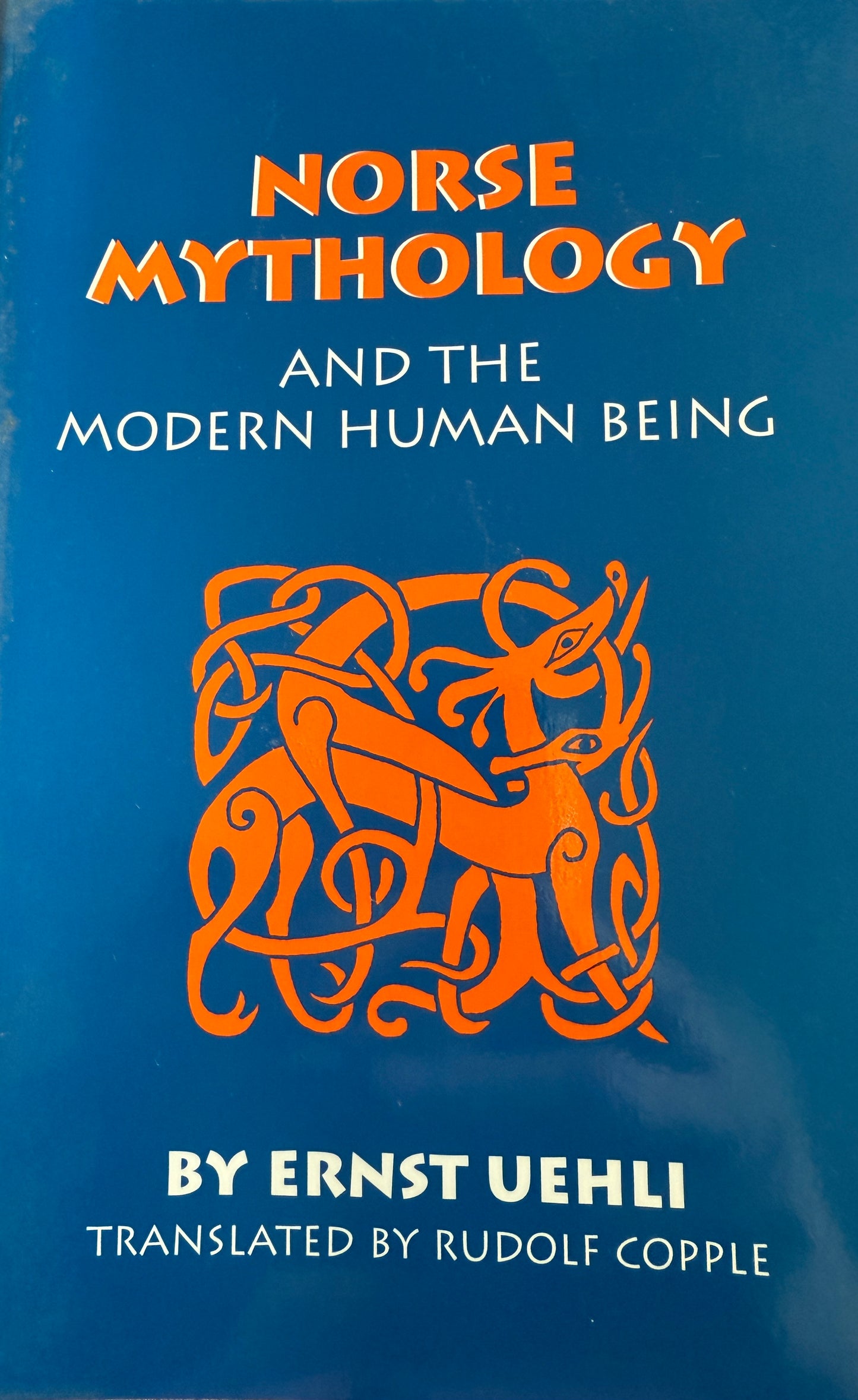 Norse Mythology & The Modern Human Being by Ernst Uehli