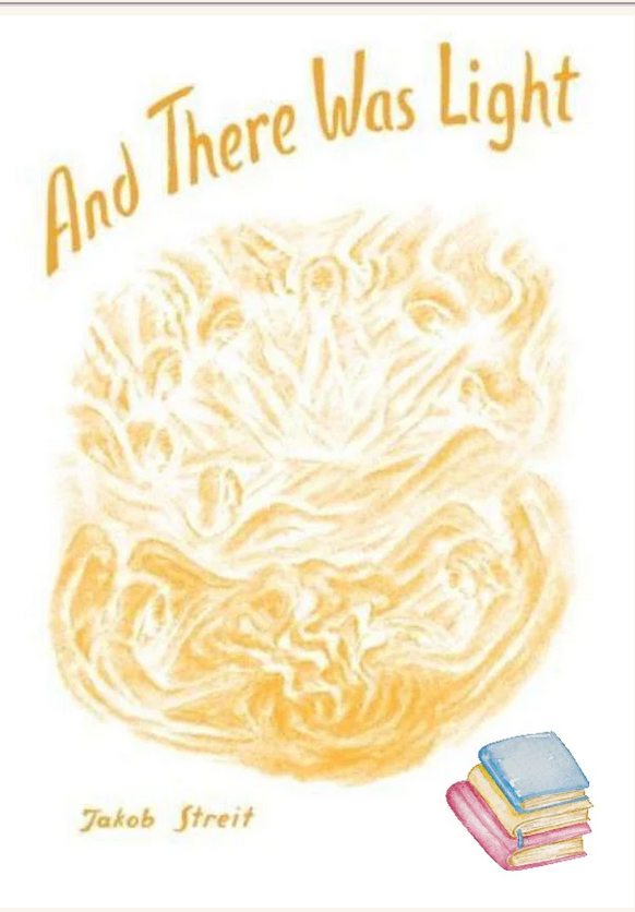 And There Was Light by Jakob Streit