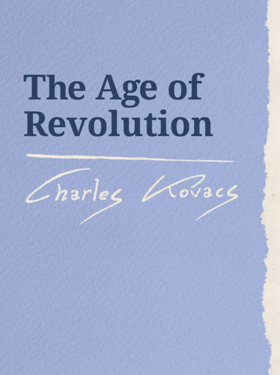 The Age of Revolution by Charles Kovacs