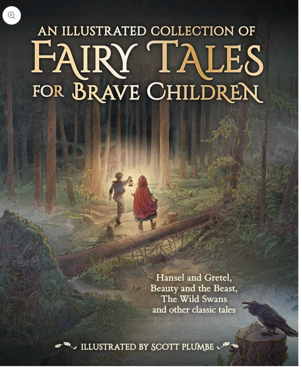 An Illustrated Collection of Fairy Tales for Brave Children by Jacob and Wilhelm Grimm and Hans Christian Andersen Illustrated by Anastasiya Archipova