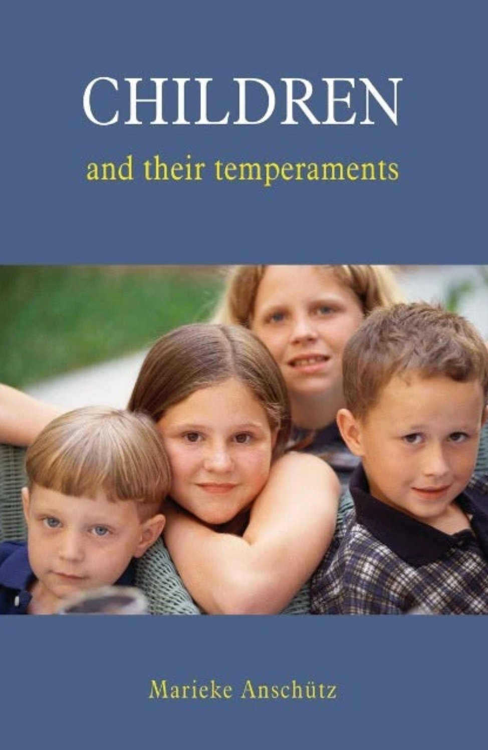 Children and Their Temperaments by Marieke Anschutz