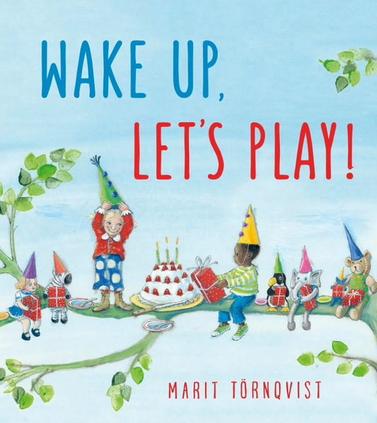 Wake Up, Let's Play! by Marit Törnqvistt