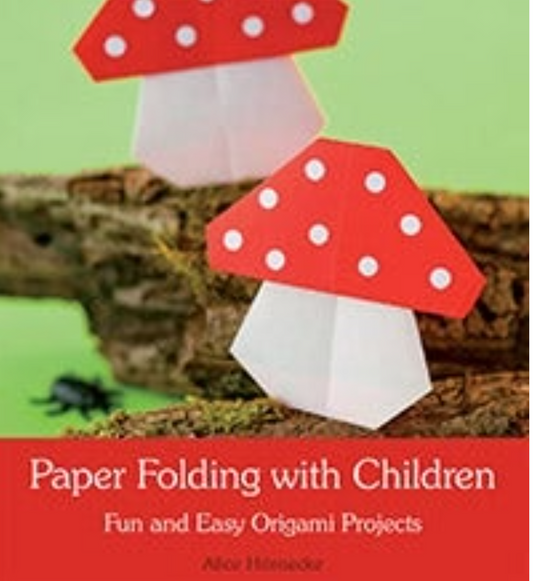 Paper Folding with Children Fun and Easy Origami Projects by Alice Hörnecke Translated by Anna Cardwell