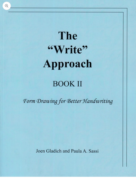 The "Write" Approach Form Drawing for Better Handwriting 2 by Joen Gladich and Paula A. Sassi