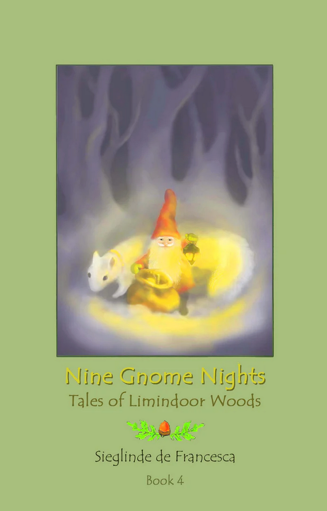Nine Gnome Nights: Book 4 - The Tales of Limindoor Woods