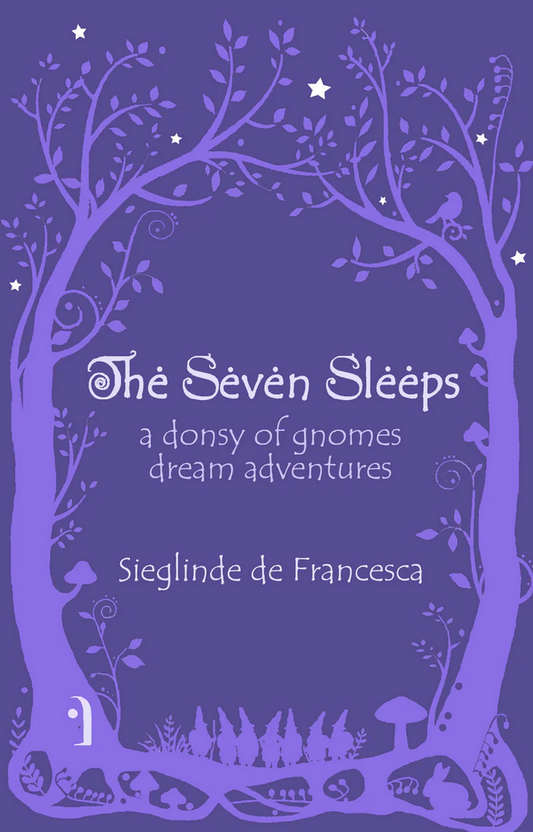 The Seven Sleeps ~ A Donsy of Gnomes' Dream Adventures