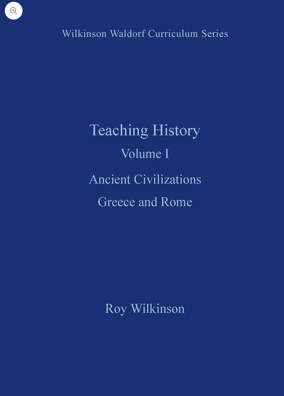 Teaching History Volume 1: Ancient Civilizations: Greece and Rome by Roy Wilkinson