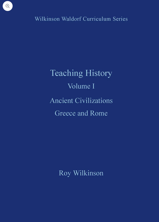 Teaching History Volume 1: Ancient Civilizations: Greece and Rome by Roy Wilkinson