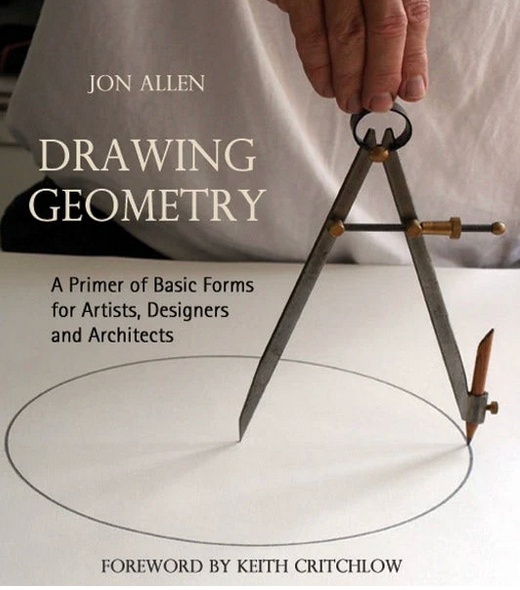 Drawing Geometry A Primer of Basic Forms for Artists, Designers, and Architects Illustrated by Jon Allen