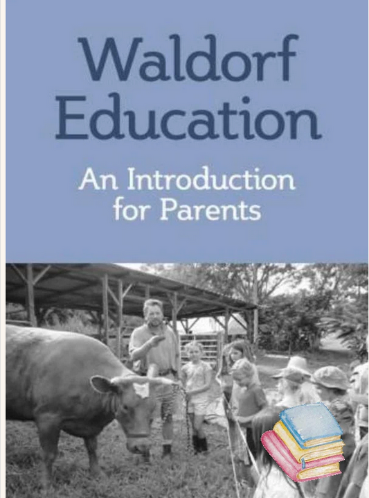Waldorf Education: An Introduction for Parents