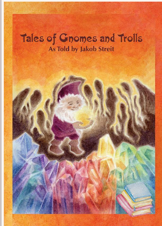 Tales of Gnomes and Trolls Jakob Streit