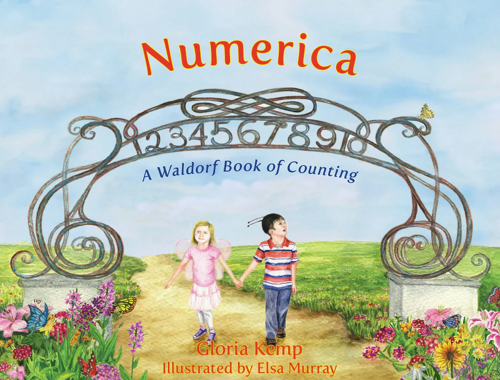 Numerica A Waldorf Book of Counting by Gloria KempIllustrated by Elsa Murray-Lafrenz