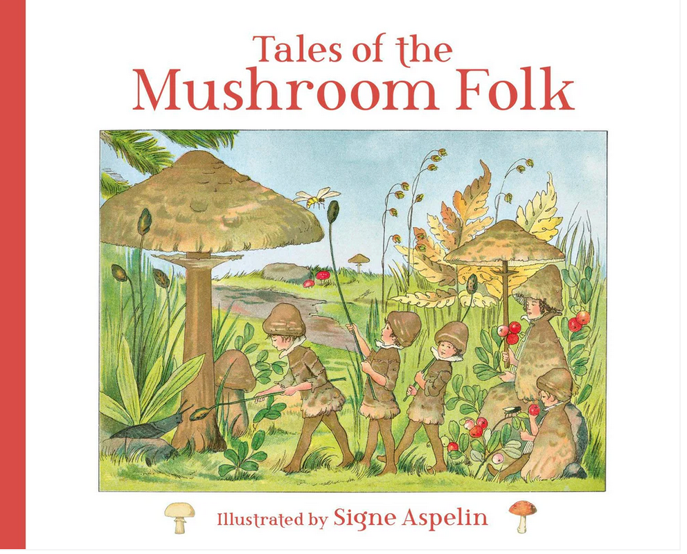 Tales of the Mushroom Folk by Signe AspelinTranslated by Polly Lawson