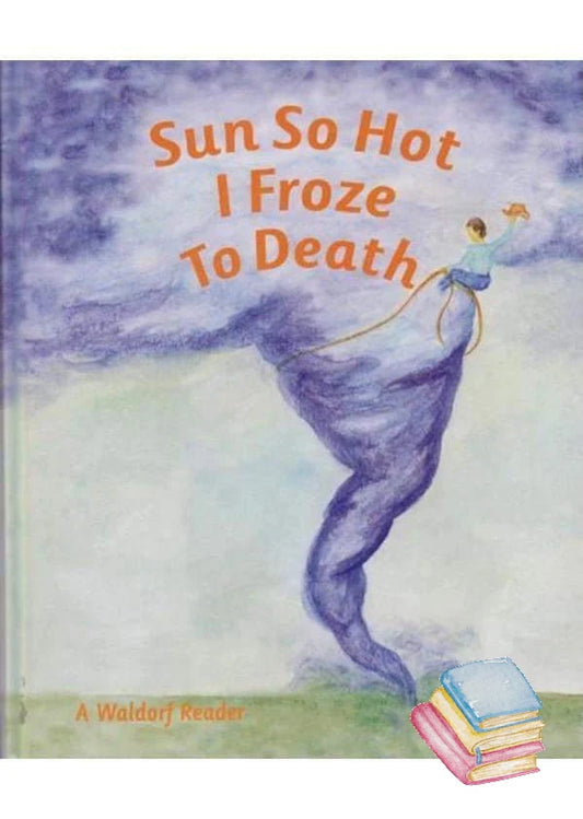 Sun So Hot I Froze to Death Arthur M. Pittis