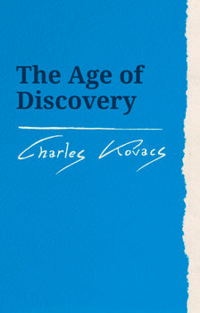 The Age of Discovery by Charles Kovacs
