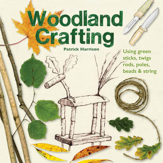 Woodland Crafting 30 Projects for Children by Patrick Harrison